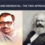 Marx and Deendayal – The Two Approaches